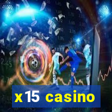 x15 casino